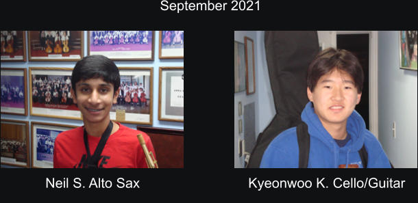 September 2021  Neil S. Alto Sax Kyeonwoo K. Cello/Guitar